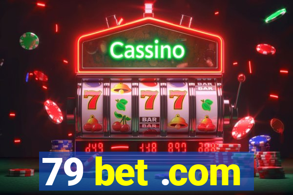 79 bet .com